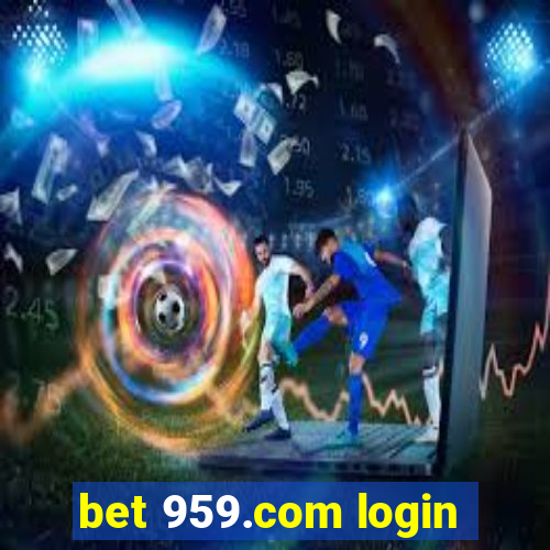 bet 959.com login